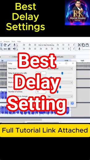 Delay Setting Audacity | Reverb Delay Songs | Reverb Songs | Audacty Tutorial Best Settings