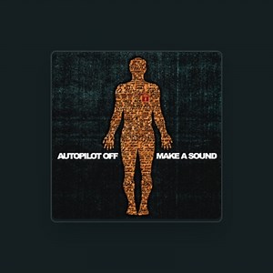 Autopilot Off - Songs, Concert tickets & Videos