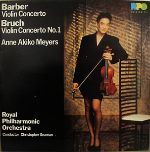 Barber / Bruch, Royal Philharmonic Orchestra, Anne Akiko Meyers, Christopher Seaman - Violin Concerto / Violin Concerto No 1