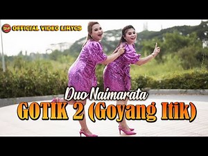 Duo Naimarata - Goyang itik 2 (Official Video Lirycs)