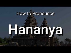 How to Pronounce Hananya