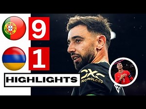 Portugal vs Armenia 9-1 | All Goals & Highlights | World Cup Qualifier 2025-26