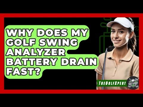 Why Does My Golf Swing Analyzer Battery Drain Fast? - The Golf Xpert