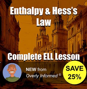 Enthalpy & Hess’s Law Complete ELL Lesson