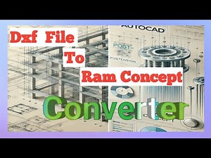 Automating DXF to RAM Model Conversion | Get a Demo Version Upon Subscription