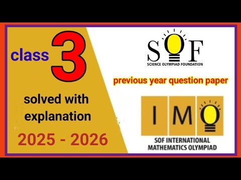 IMO Class 3 Question Paper 2025-26 Solved with Step-by-Step Explanations | Math Solutions & Tips