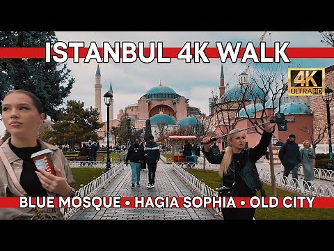 Istanbul Turkey 4K Walk | Sultanahmet Old City, Blue Mosque & Hagia Sophia