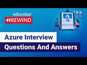Azure Interview Questions And Answers | Azure Tutorial For Beginners | Azure | Edureka Rewind