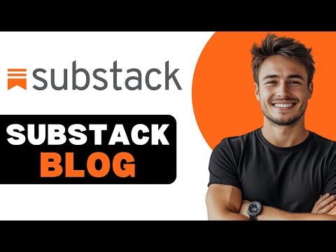 How To Create A Substack Blog 2025