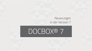 DOCBOX® - Neuerungen Version 7