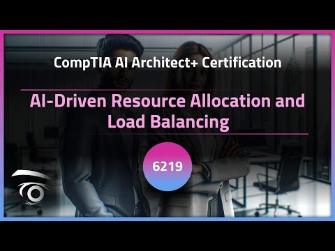 AI-Driven Resource Allocation and Load Balancing | Exclusive Lesson