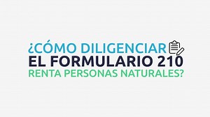 👨🏻‍💻👩🏽‍💻 En el formulario 210 las personas naturales presentan su #DeclaraciónDeRentaDIAN. 📄 En este capítulo de #ApréndeloEnUnDIANX3 te explicamos cada paso que debes seguir para diligenciarlo. ⏯️ ¡Reprodúcelo y hazlo tú mismo! 🙋🏻‍♀️ | DIAN Dirección de Impuestos y Aduanas Nacionales de Colombia