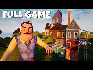 Hello Neighbor - Filled with Secrets | Full Game Walkthrough