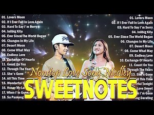 NONSTOP NEW PLAYLIST 2024 💖SWEETNOTES MUSIC💖LOVE SONG MEDLEY💖SWEETNOTES LIVE