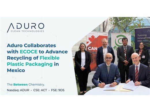 Aduro Clean Technologies Collaborates with ECOCE to Advance Recycling of Flexible Plastic Packaging in Mexico