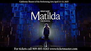 The Tony Award-winning Roald Dahl's Matilda The Musical is coming to the California Theatre of the Performing Arts February 28-March 2, 2025. For tickets call 909-885-8263, or log on to ticketmaster.com for more info www.californiatheatre.net. | California Theatre of the Performing Arts