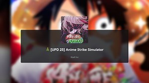 Anime Strike Simulator Update 25 Patch Notes: New map, exclusive pack, and more