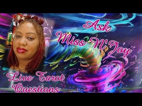 Miss N' Joy live Tarot Questions