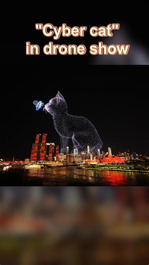 1.8M views · 39K reactions | Some 1,000 drones took on the shape of a cat in the night sky over Chongqing, southwest China. #CyberCat #Chongqing #DroneShow #drone #tech | China Xinhua News | Facebook