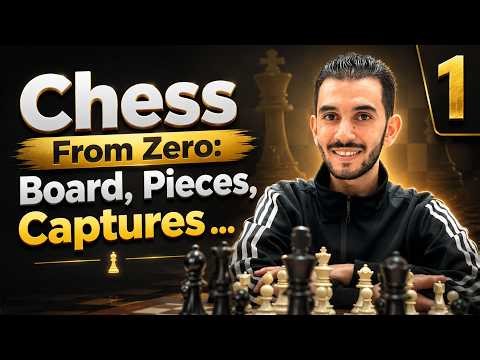 Chess from Zero to Hero: Lesson 1: Board, Pieces, Captures