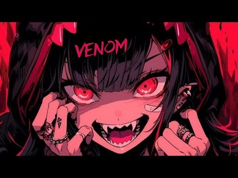 Nightcore – Venom (Icon For Hire)