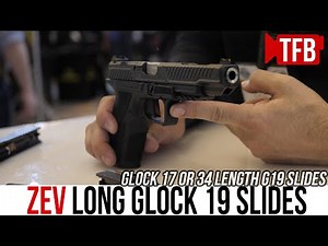 ZEV's New $399 Long Glock 19 Slides (G17 and G34 Length) [SHOT Show 2020]