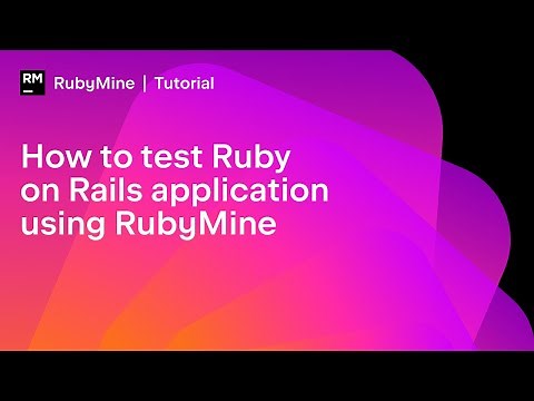How to test Ruby on Rails applications using RubyMine