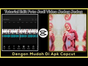 TUTORIAL EDIT FOTO JADI VIDEO TRANSISI JEDAG JEDUG DI APLIKASI CAPCUT