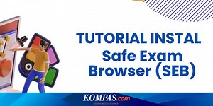 Cara Instal "Safe Exam Browser" untuk Tes Rekrutmen BUMN 2024