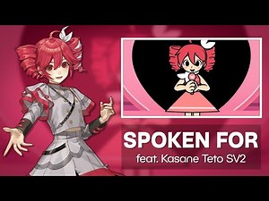 【Kasane Teto SV2】Spoken For【Synthesizer V2 Cover】