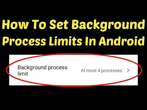 How to Set Background Process Limit in Android 2020