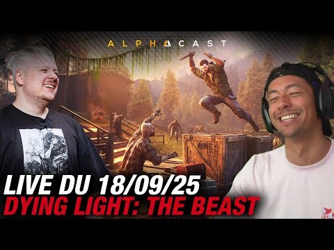 VOD ► DÉCOUVERTE DE DYING LIGHT : THE BEAST AVEC LOCKLEAR ! - Live du 18/09/2025
