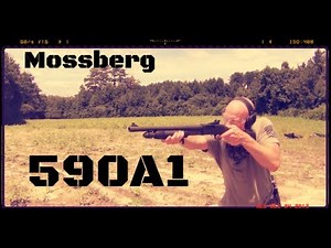 Mossberg 12ga 590A1: Combat Ready Shotgun