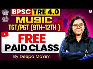 BPSC TRE 4.0 Music Demo Class | BPSC TRE 4.0 TGT/PGT Music Classes By Deep Ma'am