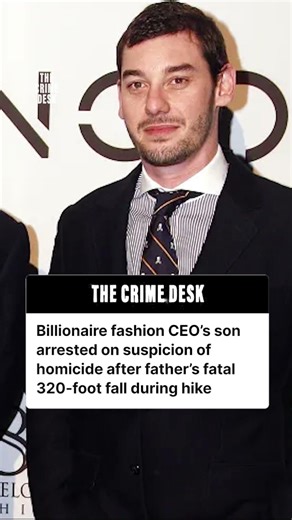 Son of billionaire fashion CEO arrested on suspicion of homicide