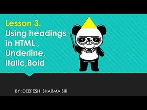 HTML Programming – Part 3 | Using Headings Tags, Italic & Underline Tags