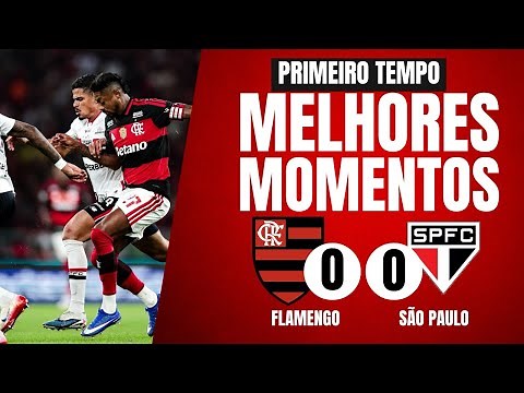 FLAMENGO 0x0 SÃO PAULO | MELHORES MOMENTOS | PRIMEIRO TEMPO DO JOGO | BRASILEIRÃO 2026