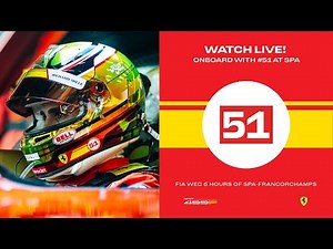 Ferrari Hypercar | Onboard the #51 LIVE Race Action at 6 Hours of Spa 2023 | FIA WEC
