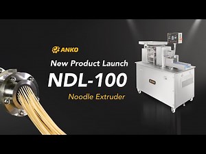 ANKO New Product Launch － Noodle Extruder