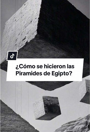 Cómo se hicieron las Pirámides de Egipto