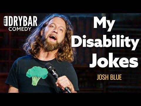 Being Disabled Doesn't Mean You Can't Be Funny | Josh Blue