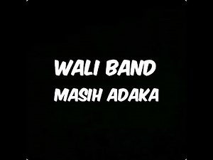 Wali band - masih adakah (lirik)