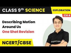 Describing Motion Around Us - One Shot Revision | Class 9th Science | Ch 4 | CBSE 2026-27