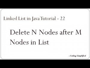 Linked List in Java: 22- Delete N nodes after M Nodes of a Linked List
