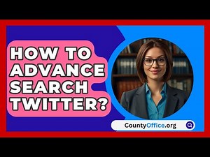 How To Advance Search Twitter? - CountyOffice.org