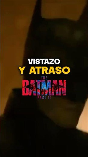 Primer Vistazo a The #Batman Parte II y Nueva Fecha de Estreno