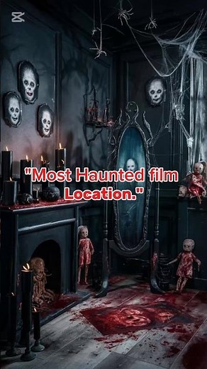 Most Haunted Film Locations Ever Used in Hollywood 👻