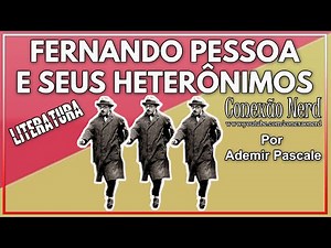 Fernando Pessoa and His Heteronyms
