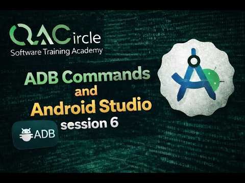 Android Studio & ADB Commands Session-6