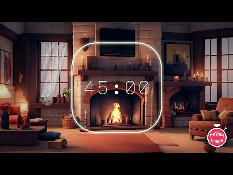 🔥 45-Minute Cozy Fireplace Countdown Timer *Lofi Jazz Music* | Relaxing Home Atmosphere